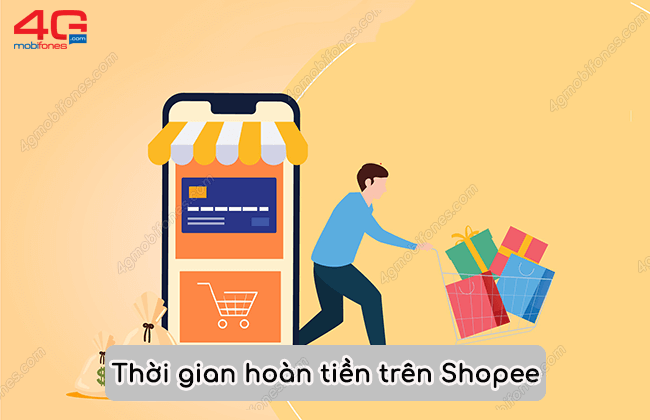 thoi gian hoan tien tren shopee