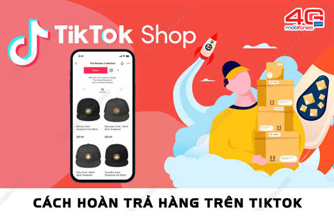 cach hoan tra hang tren tiktok