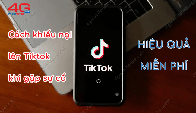 Cách khiếu nại – liên hệ lên Tiktok khi gặp sự cố