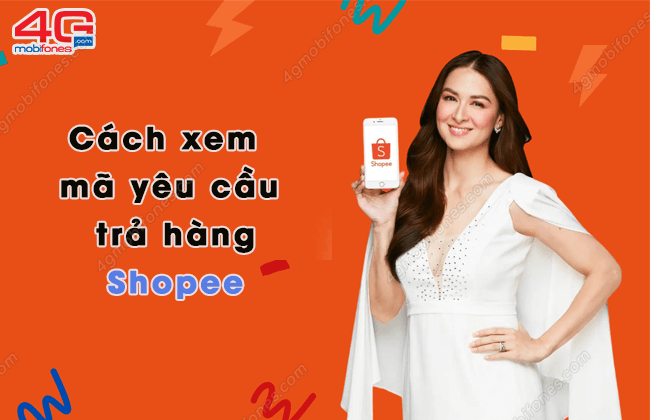 cach xem ma yeu cau tra hang hoan tien shopee