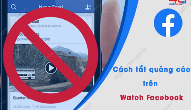 Cách tắt quảng cáo trên watch Facebook chưa ai chỉ bạn